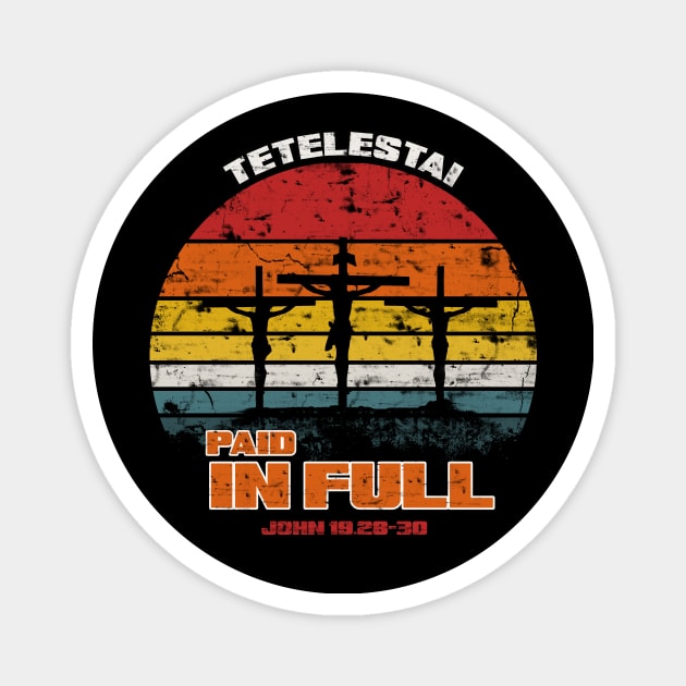 Tetelestai, Paid in full from John 19 retro sunset Magnet by Selah Shop